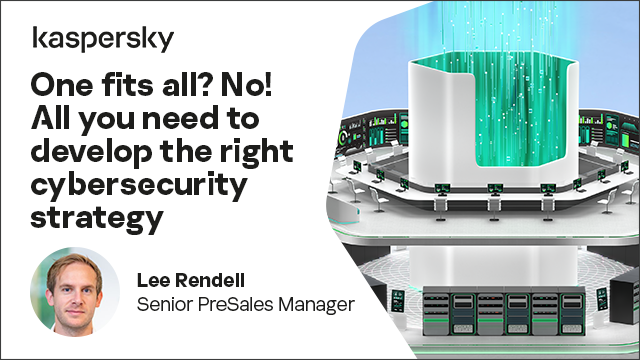 One fits all? No! All you need to develop the right cybersecurity strategy