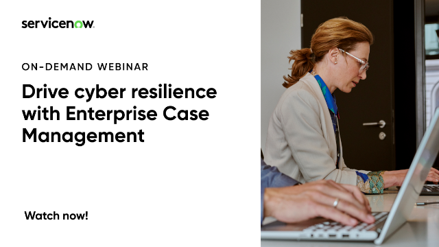 Drive Cyber Resilience with Enterprise Case Management