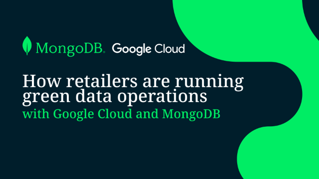 How retailers are running green data operations with Google Cloud and MongoDB