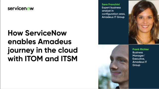 How ServiceNow enables Amadeus journey in the cloud with ITOM and ITSM