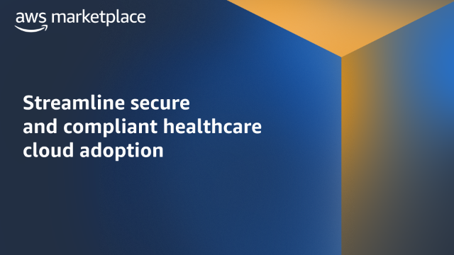 Streamline secure and compliant healthcare cloud adoption