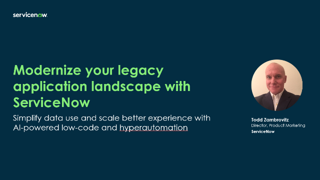 Modernize your legacy application landscape with ServiceNow