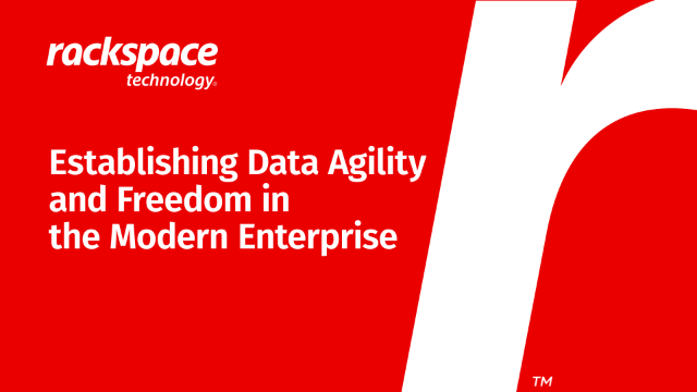 Establishing Data Agility and Freedom in the Modern Enterprise