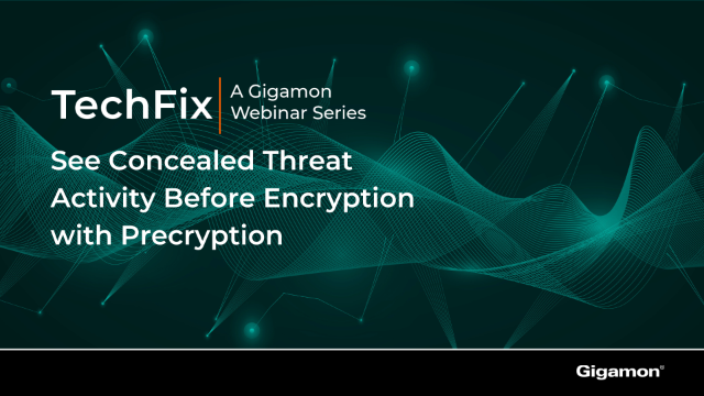 See Concealed Threat Activity Before Encryption with Precryption