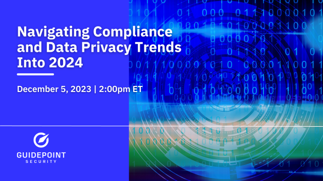 Navigating Compliance and Data Privacy Trends Into 2024
