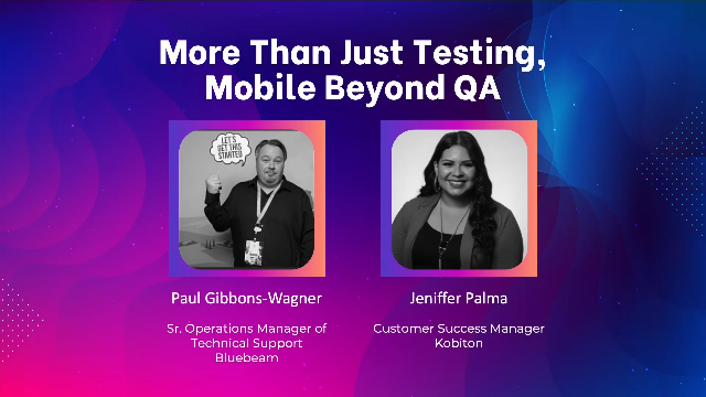 More Than Just Testing, Mobile Beyond QA