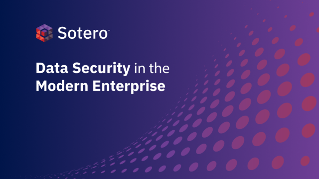 Data Security in the Modern Enterprise