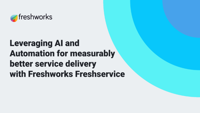 Leveraging AI and Automation for measurably better service delivery