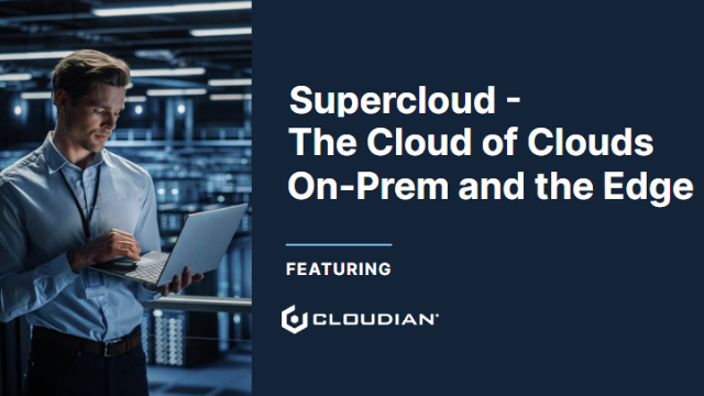 Supercloud - Hybrid Cloud, On-Prem and the Edge