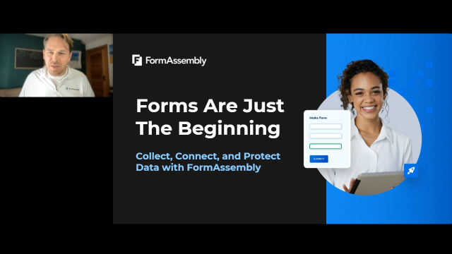 Forms are just the beginning – Collect, Connect, and Protect Your Data