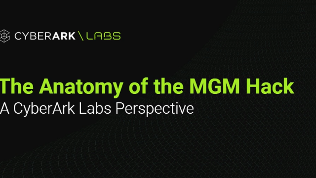 Anatomy of the MGM Hack: A CyberArk Labs Perspective