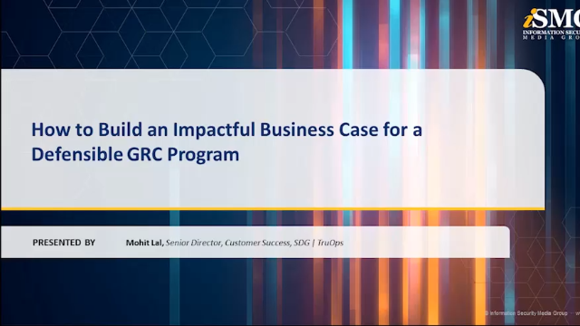 How to Build an Impactful Business Case for a Defensible GRC Program