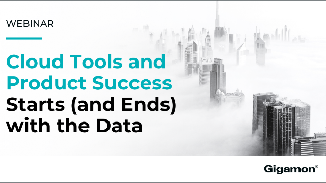 Cloud Tools and Product Success Starts (and Ends) with the Data