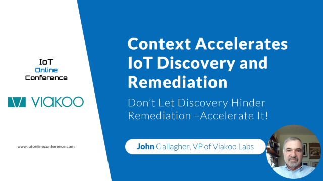 Application Context Accelerates IoT Discovery and Remediation