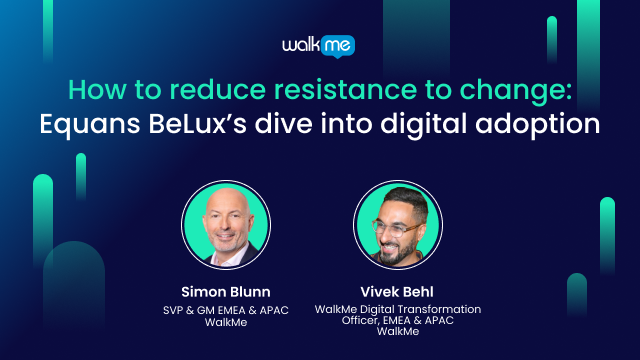 How to reduce resistance to change: Equans BeLux’s dive into digital adoption