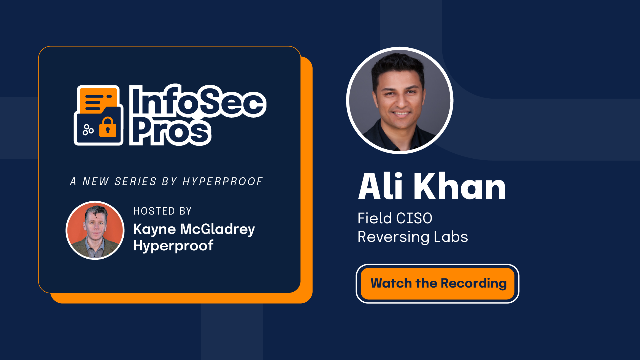 Infosec Pros: Ali Khan, Field CISO at ReversingLabs (Recording)