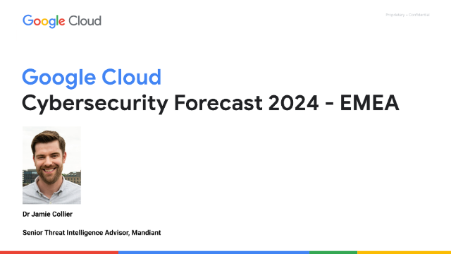 Google Cloud Cybersecurity Forecast 2024 - EMEA