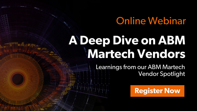 A dive on ABM martech vendors: learnings from our ABM Martech Vendor Spotlight