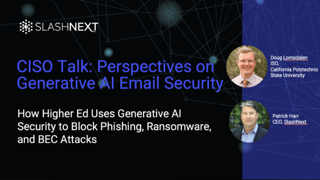 CISO Talk: Perspectives on Generative AI Email Security in Higher Ed