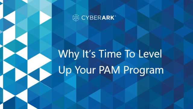 Why It's Time to Level Up Your PAM Program