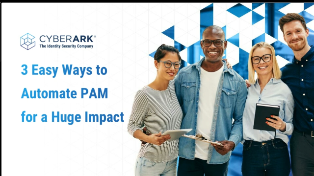 3 Easy Ways to Automate PAM for a Huge Impact