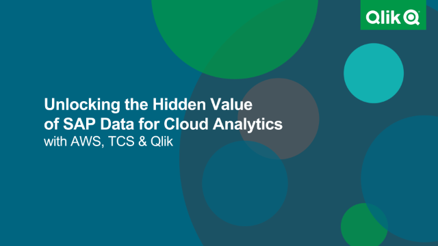 Unlocking the Hidden Value of SAP Data for Cloud Analytics with AWS, TCS & Qlik