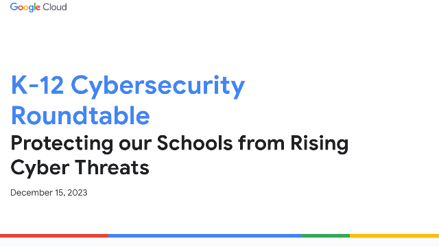 K-12 Cybersecurity Roundtable: Protecting Our Schools from Rising Cyber Threats