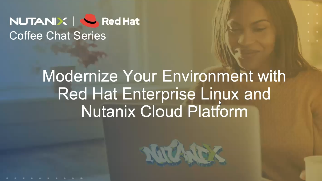 Modernize Your Environment with RedHat Linux & Nutanix Cloud Platform